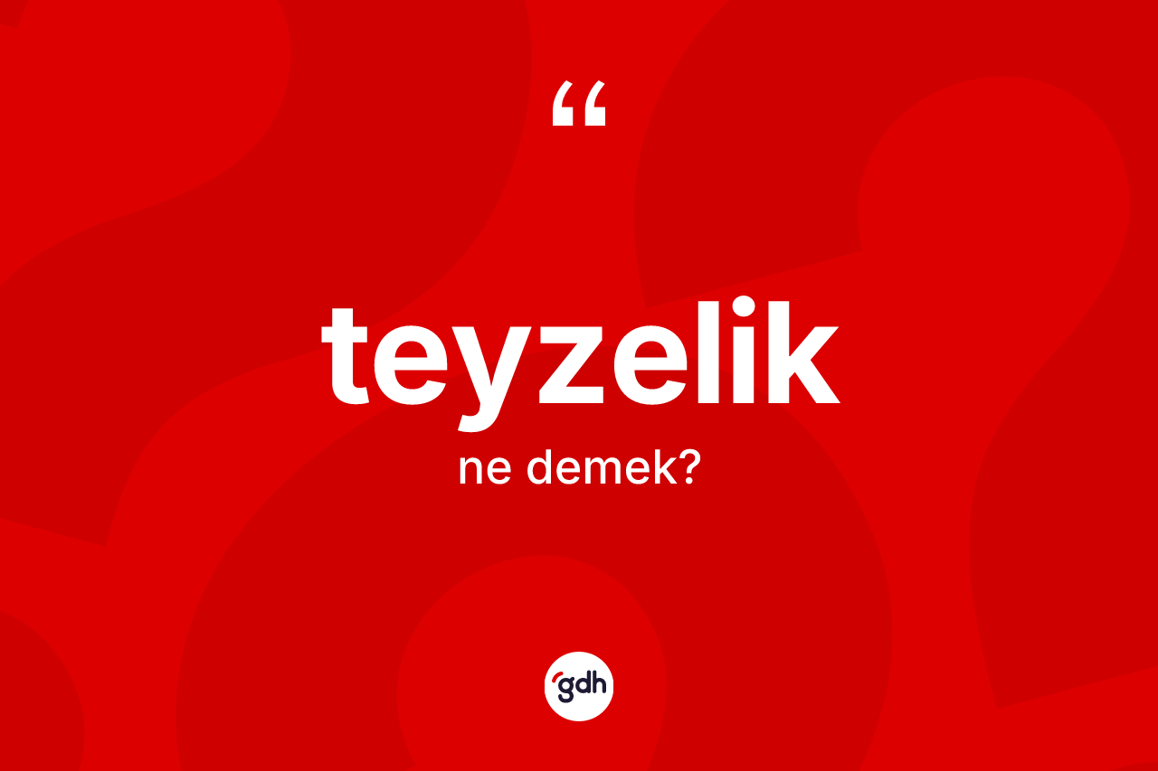 Teyzelik kelimesi ne demek? Teyzeliğin TDK'ya göre anlamı nedir?