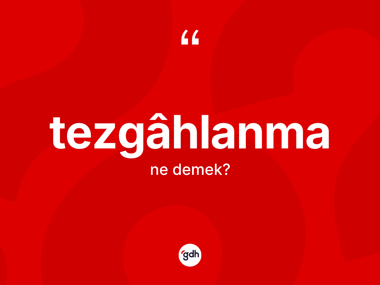 Tezgâhlanma kelimesi ne demek? Tezgâhlanmanın TDK'ya göre anlamı nedir?