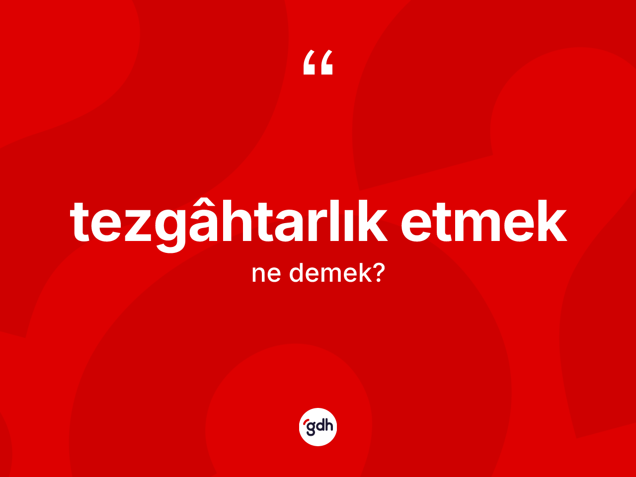 Tezgâhtarlık etmek ifadesinin tanımı nedir? Tezgâhtarlık etmek ifadesi nerede kullanılır?