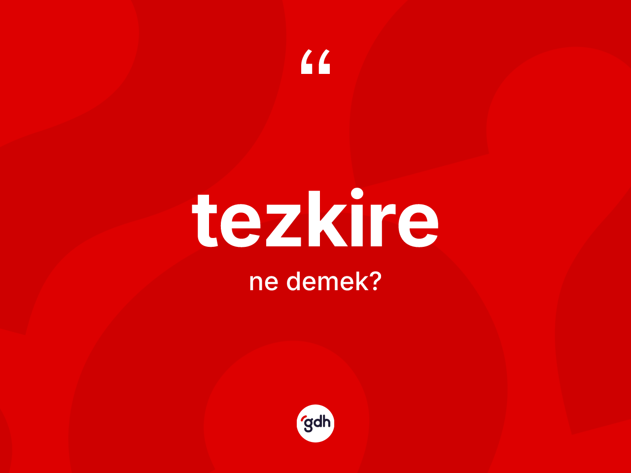 Tezkire ne anlama gelir? Tezkirenin TDK'ya göre anlamı nedir?