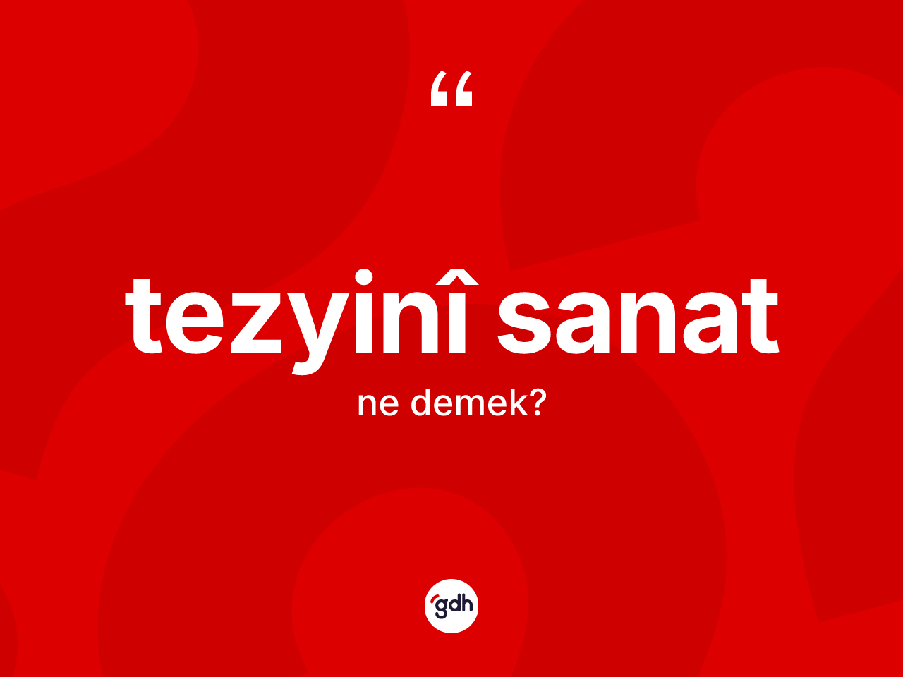 Tezyinî sanat kelimesinin tanımı nedir? Tezyinî sanatın kısaca tanımı nedir?