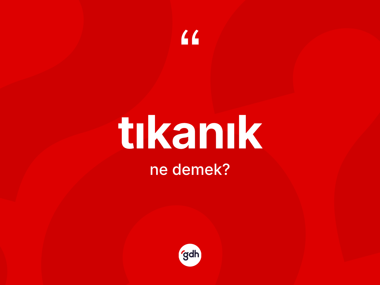 Tıkanık kelimesi nedir? Tıkanığın TDK'ya göre anlamı nedir?