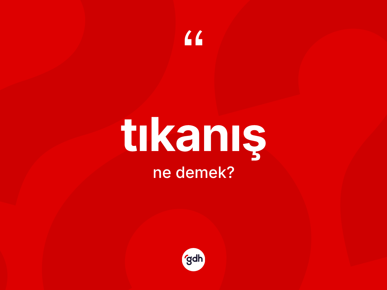 Tıkanış ne demek? Tıkanışın TDK'ya göre anlamı nedir?