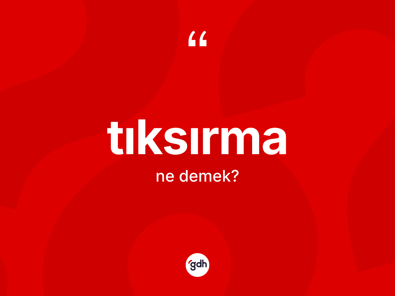 Tıksırma kelimesi ne anlama gelir? Tıksırmanın halk arasındaki kullanımı nasıldır?