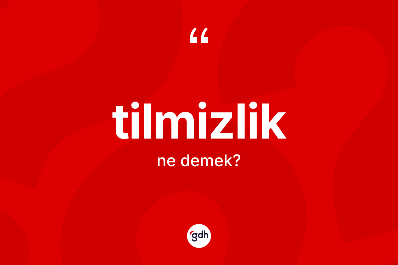 Tilmizlik ne anlama gelir? Tilmizliğin kısaca tanımı nedir?
