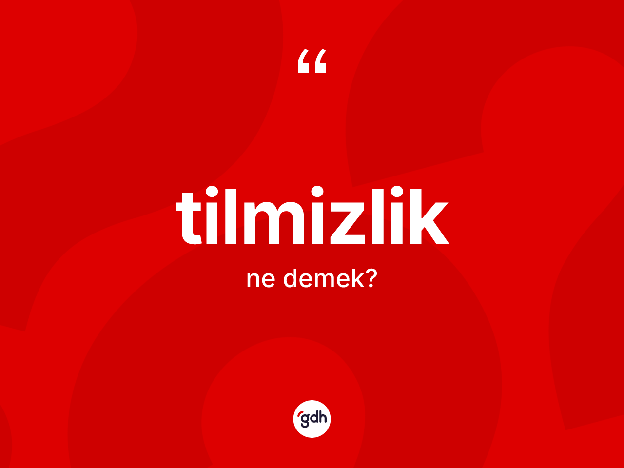 Tilmizlik ne anlama gelir? Tilmizliğin kısaca tanımı nedir?