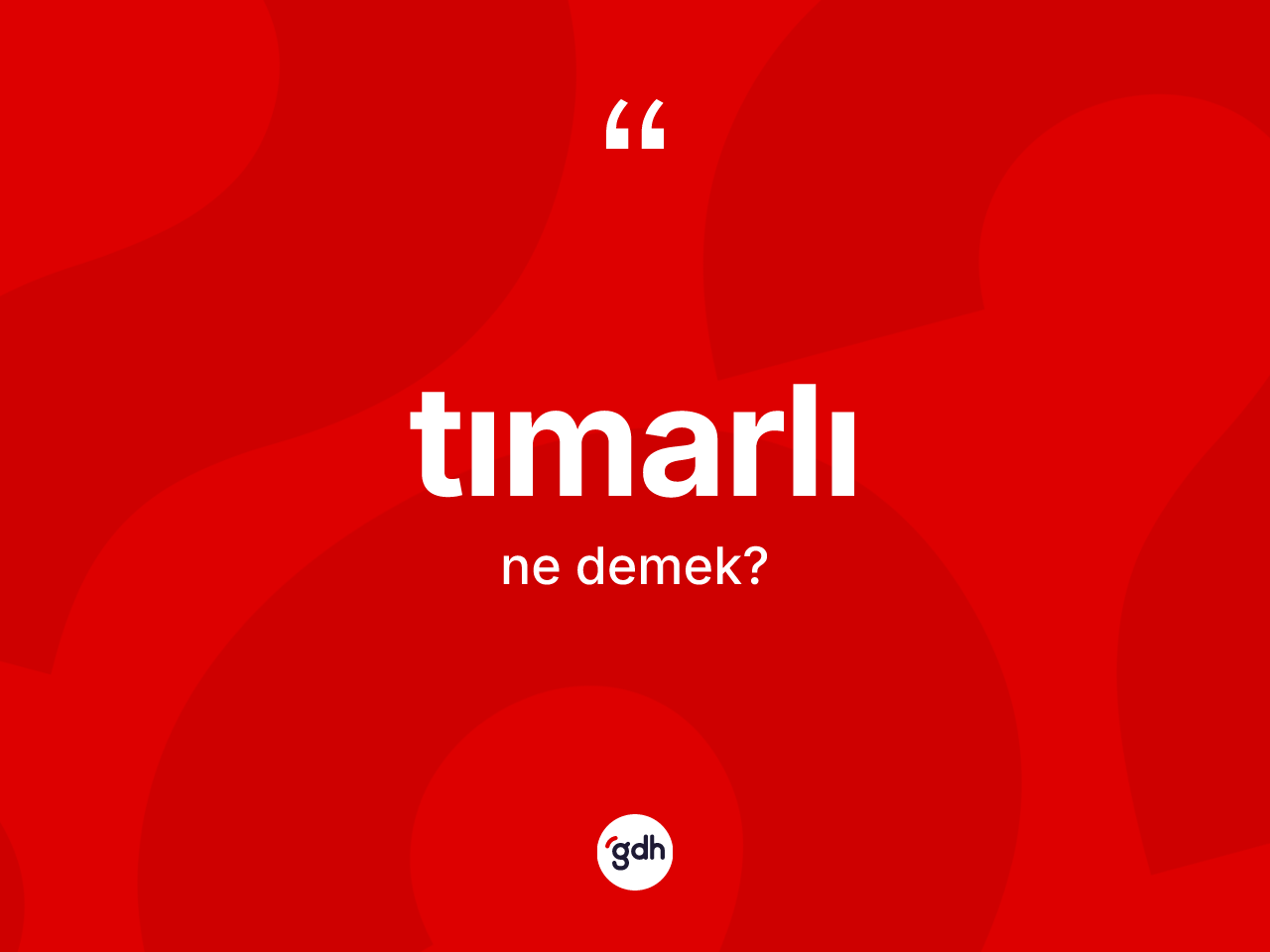 Tımarlı kelimesi ne anlama gelir? Tımarlının kısaca tanımı nedir?