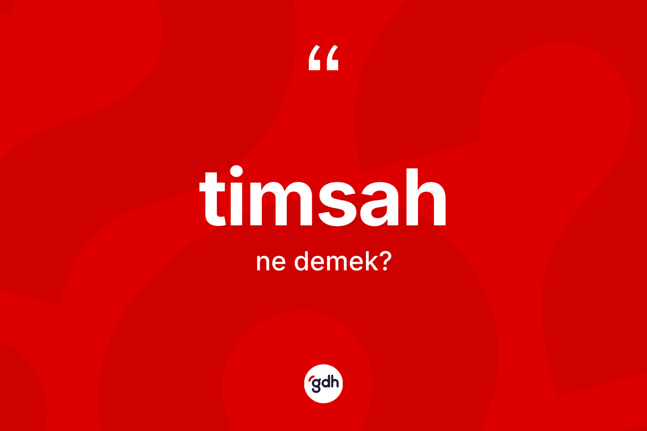 Timsah kelimesinin anlamı nedir?