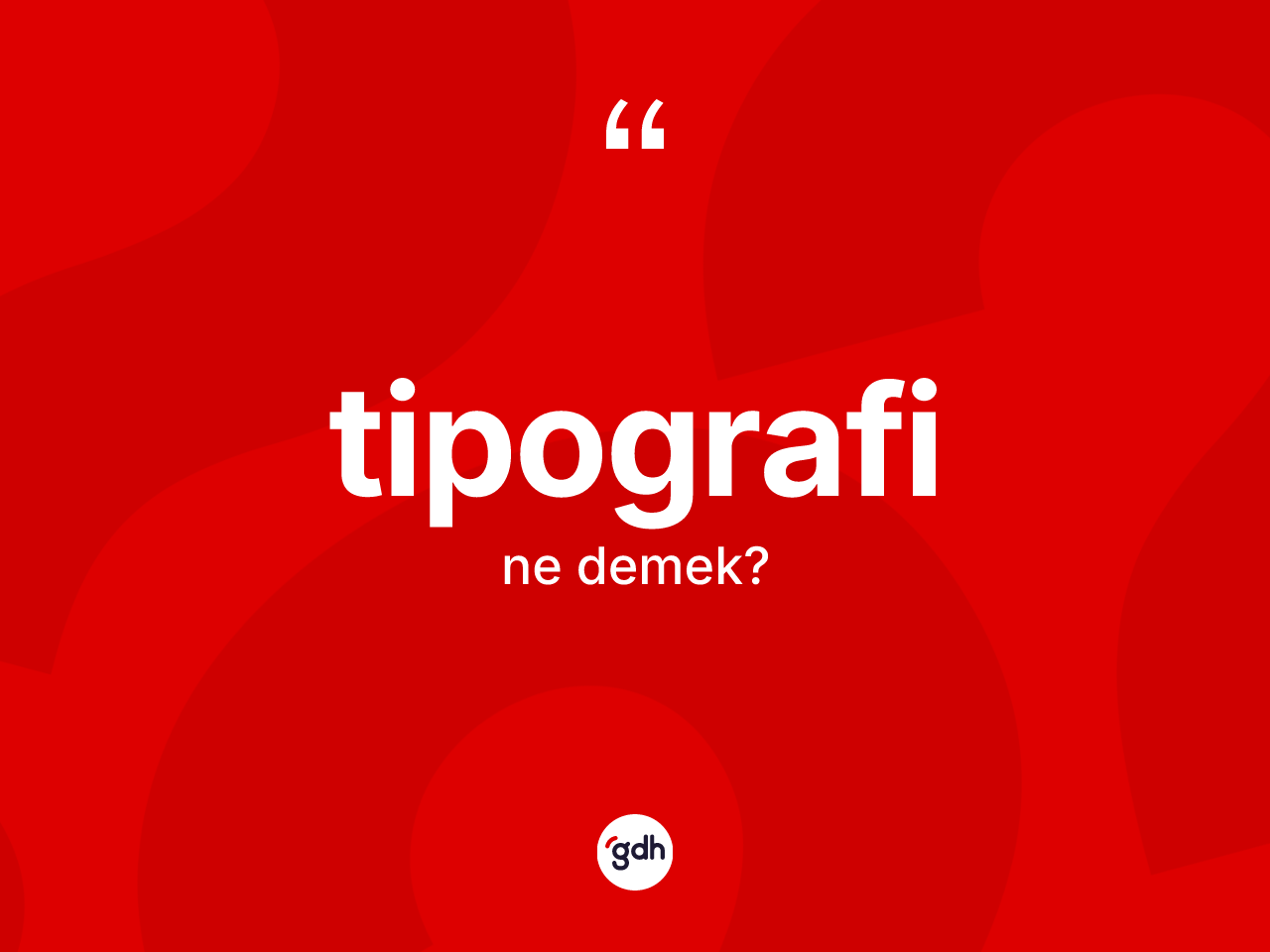 Tipografi kelimesinin sözlükteki tanımı nedir? Tipografinin sözlükteki anlamı nedir?
