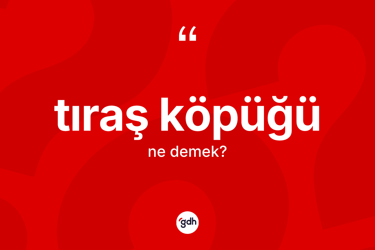 Tıraş köpüğü nedir? Tıraş köpüğü kelimesinin kaç farklı anlamı var?