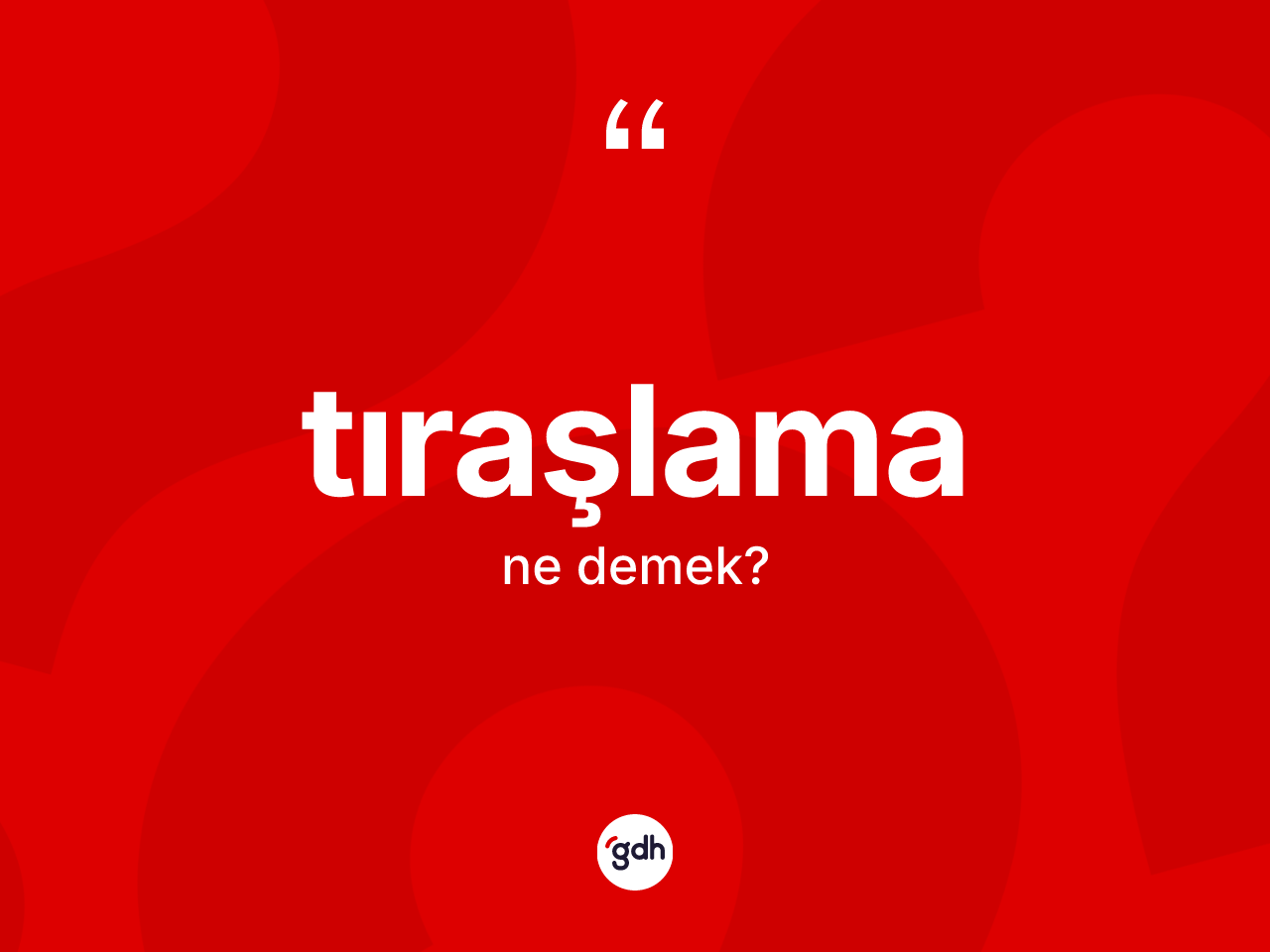 Tıraşlama kelimesinin sözlükteki tanımı nedir? Tıraşlamanın TDK'ya göre anlamı nedir?