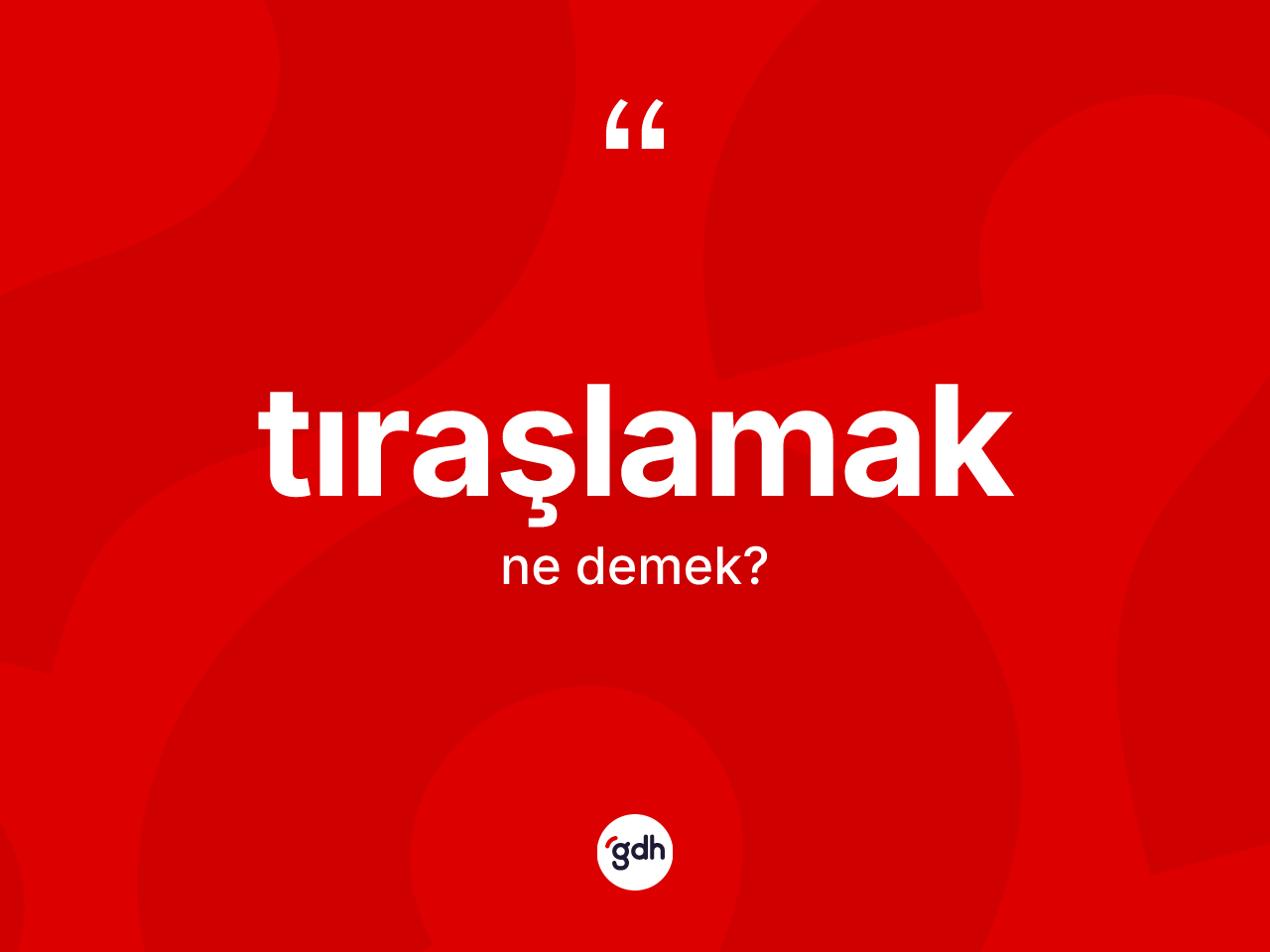 Tıraşlamak kelimesinin sözlükteki tanımı nedir? Tıraşlamağın TDK'ya göre anlamı nedir?