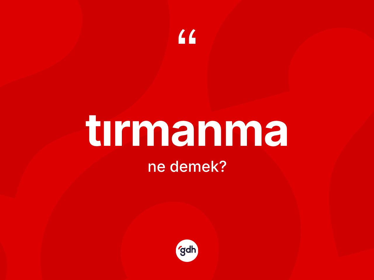 Tırmanma kelimesi ne anlama gelir? Tırmanmanın halk arasındaki kullanımı nasıldır?