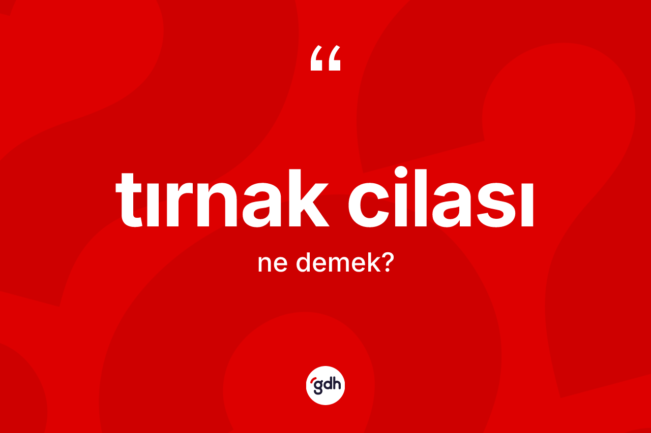 Tırnak cilası nedir? Tırnak cilasının kısaca tanımı nedir?
