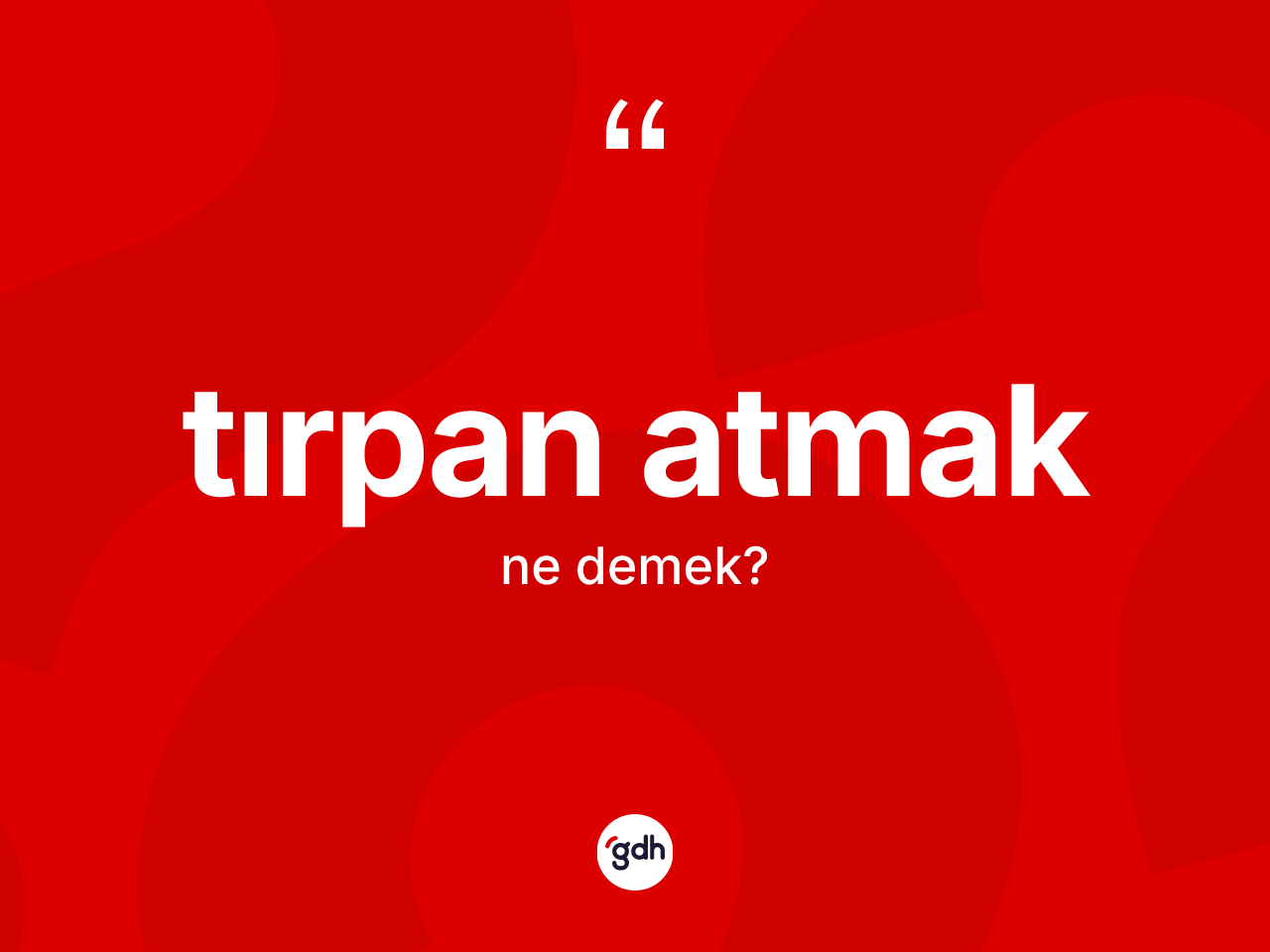 Tırpan atmak ifadesinin kısaca anlamı nedir? Tırpan atmak ifadesi nerede kullanılır?