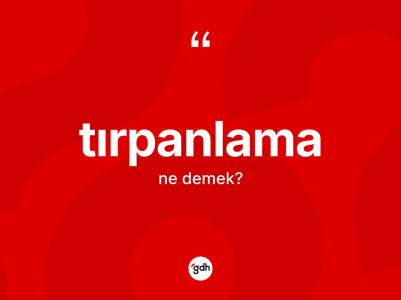 Tırpanlama ne anlama gelir? Tırpanlamanın halk arasındaki kullanımı nasıldır?
