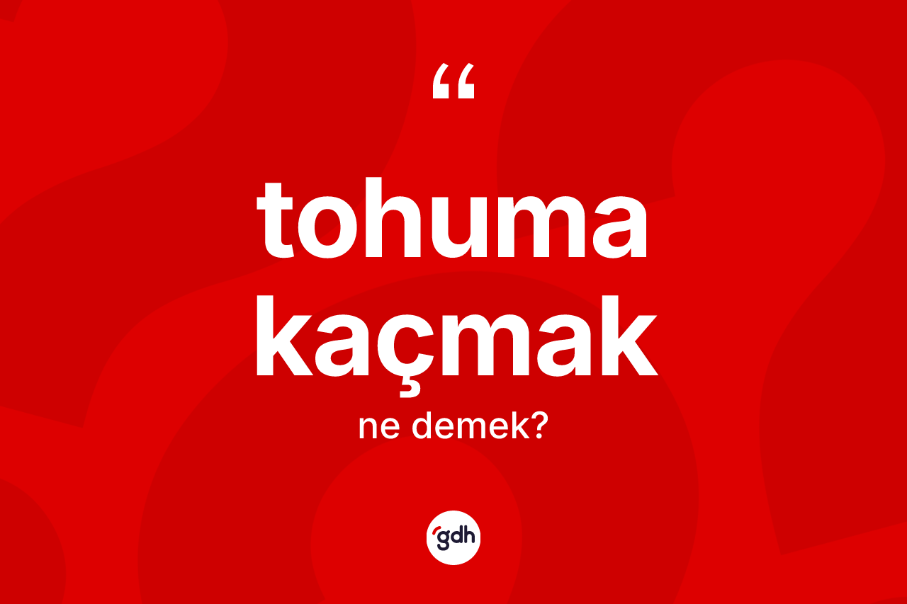 Tohuma kaçmak ifadesi neyi anlatır? Tohuma kaçmak ifadesi nerede kullanılır?