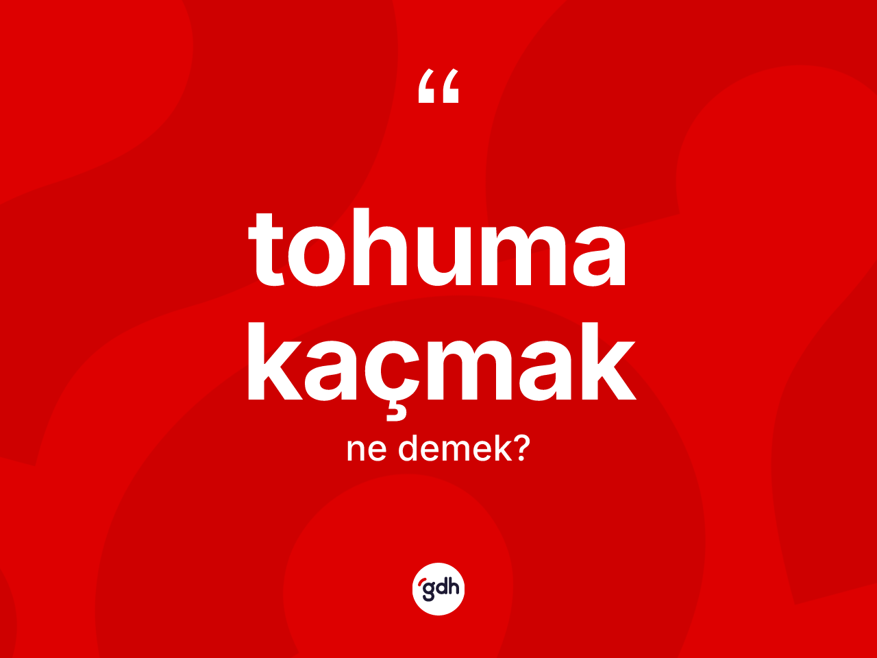 Tohuma kaçmak ifadesi neyi anlatır? Tohuma kaçmak ifadesi nerede kullanılır?