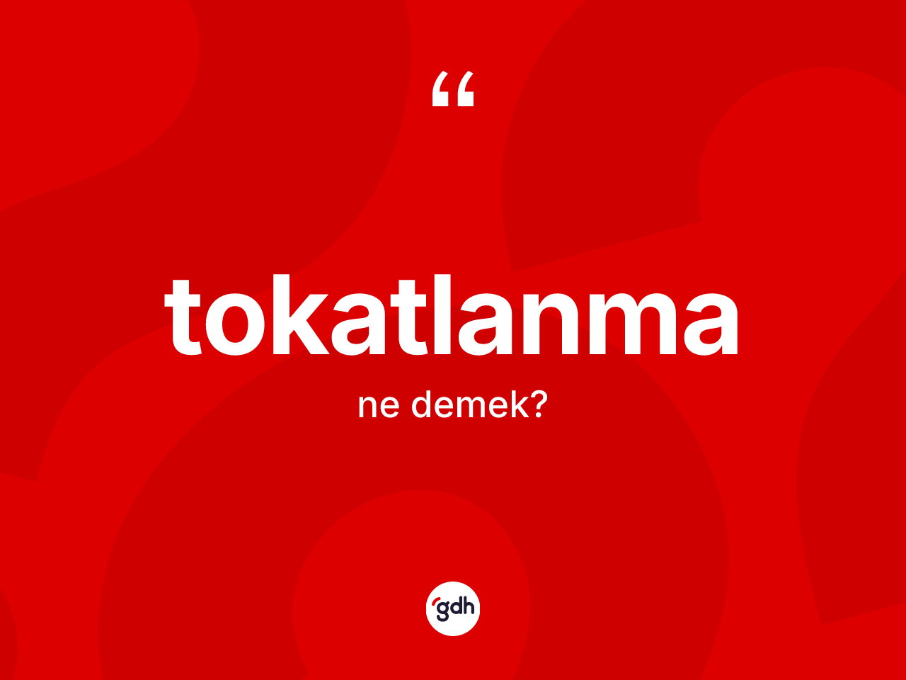 Tokatlanma kelimesinin tanımı nedir? Tokatlanmanın TDK'ya göre anlamı nedir?