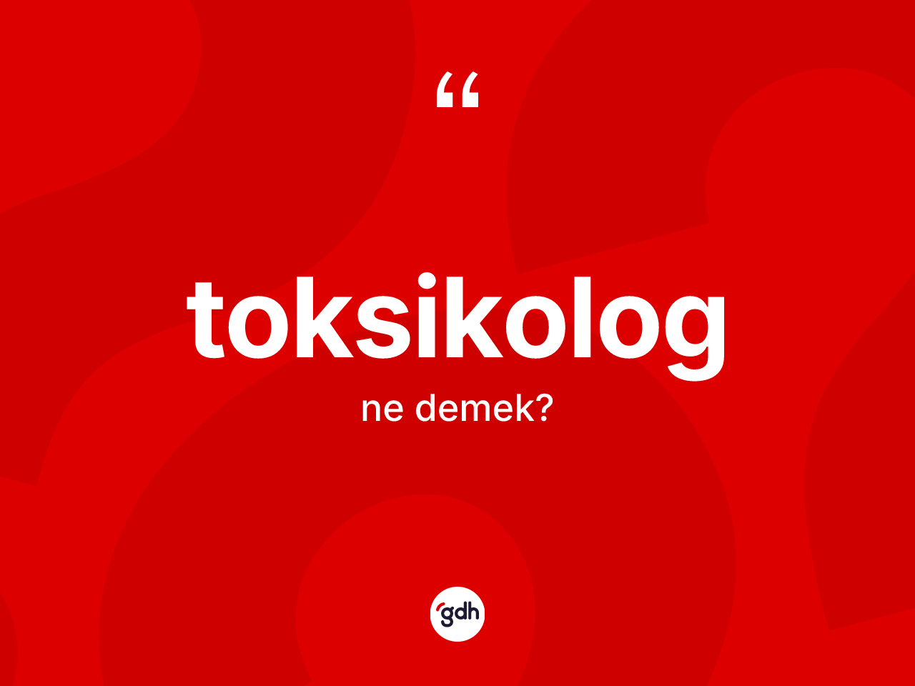 Toksikolog kelimesi ne demek? Toksikologun kısaca tanımı nedir?