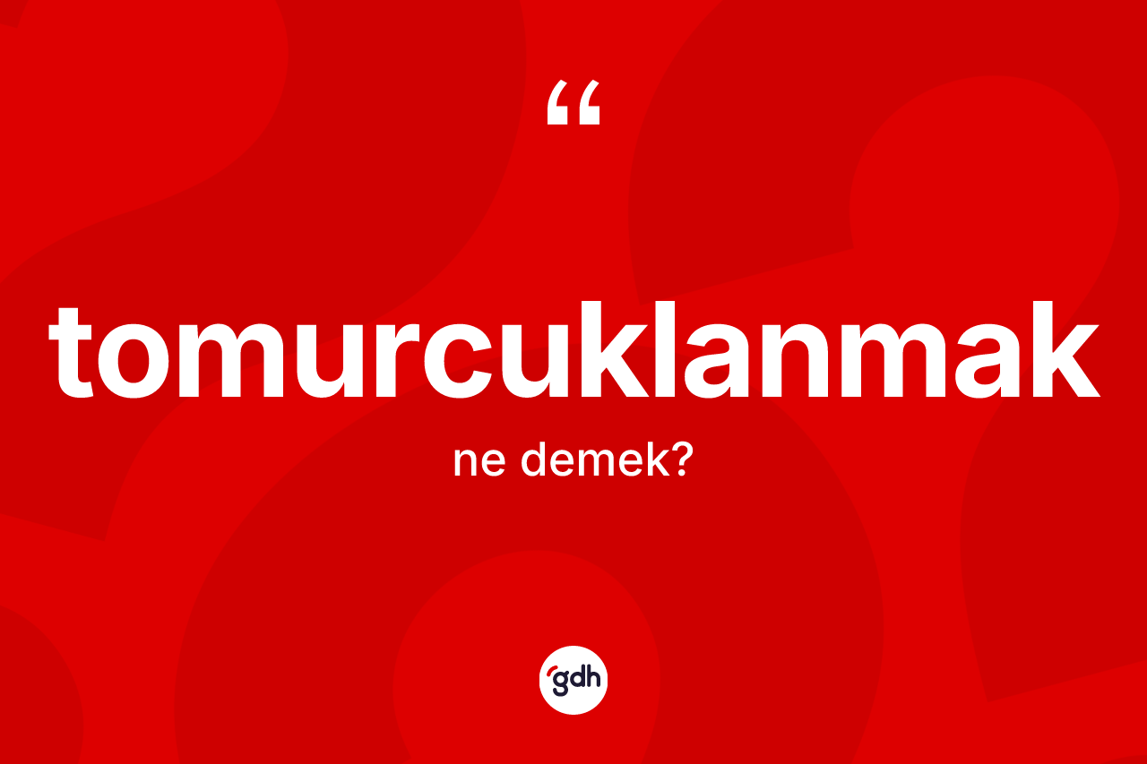 Tomurcuklanmak kelimesi nedir?