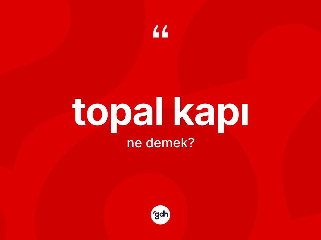 Topal kapı ne demek? Topal kapı kelimesinin özellikleri nelerdir?