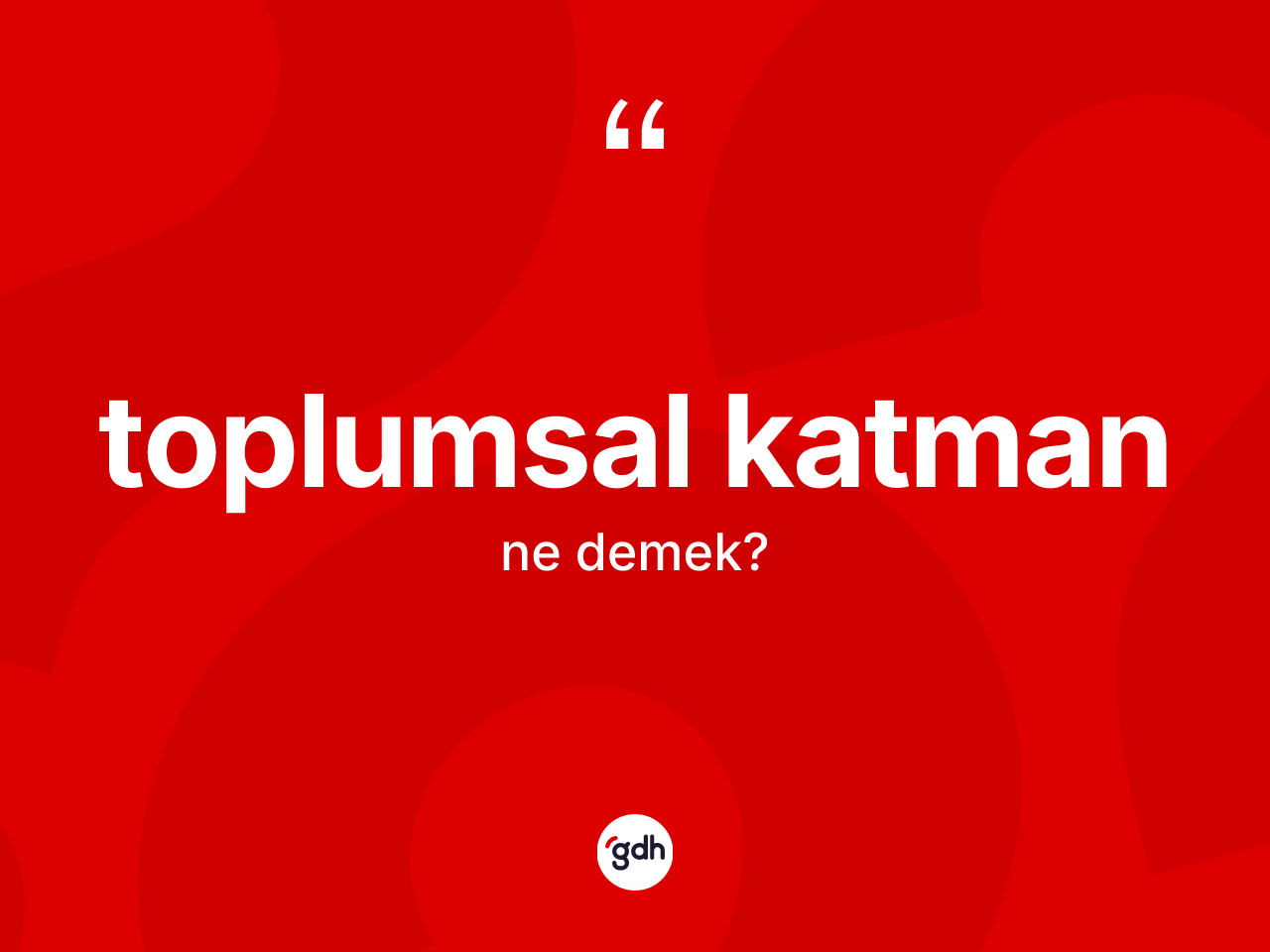 Toplumsal katman kelimesinin tanımı nedir? Toplumsal katmanın TDK'ya göre anlamı nedir?