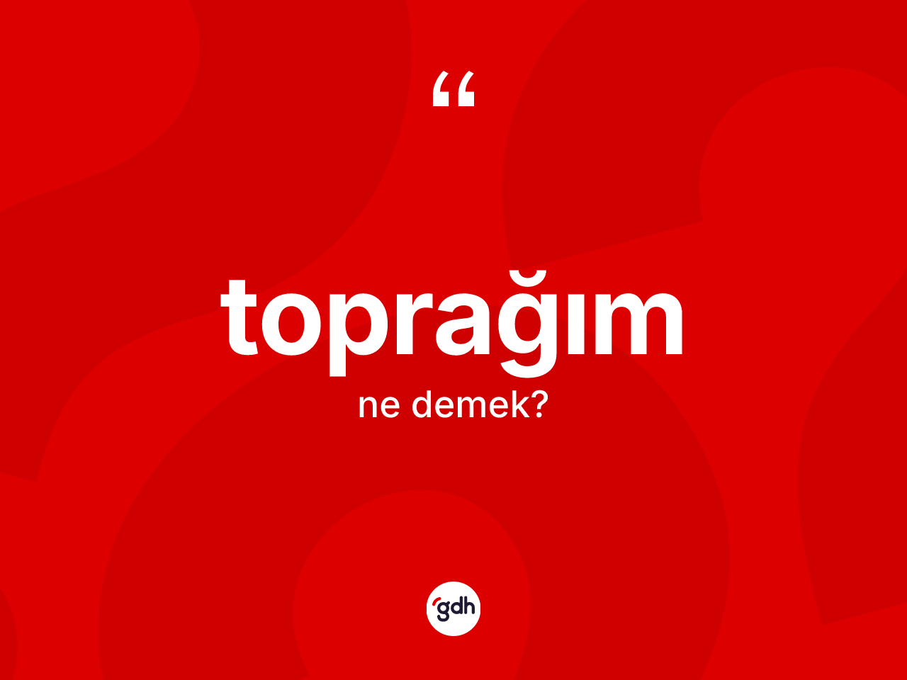 Toprağım ifadesi ne anlama gelir? Toprağım ifadesi hangi durumlarda kullanılır