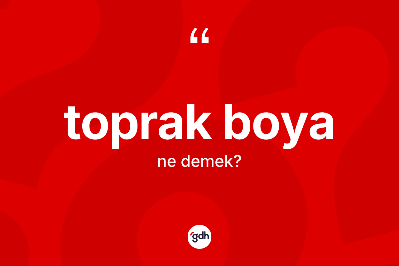 Toprak boya nedir?