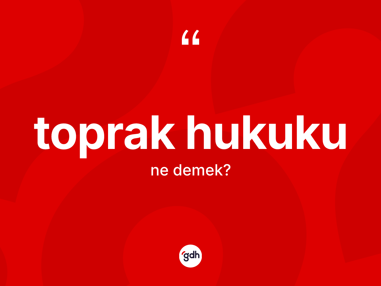 Toprak hukuku kelimesinin sözlükteki tanımı nedir? Toprak hukukunun TDK'ya göre anlamı nedir?