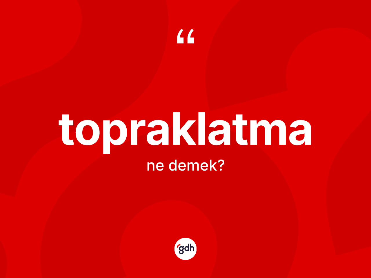 Topraklatma kelimesi ne anlama gelir? Topraklatmanın TDK'ya göre anlamı nedir?