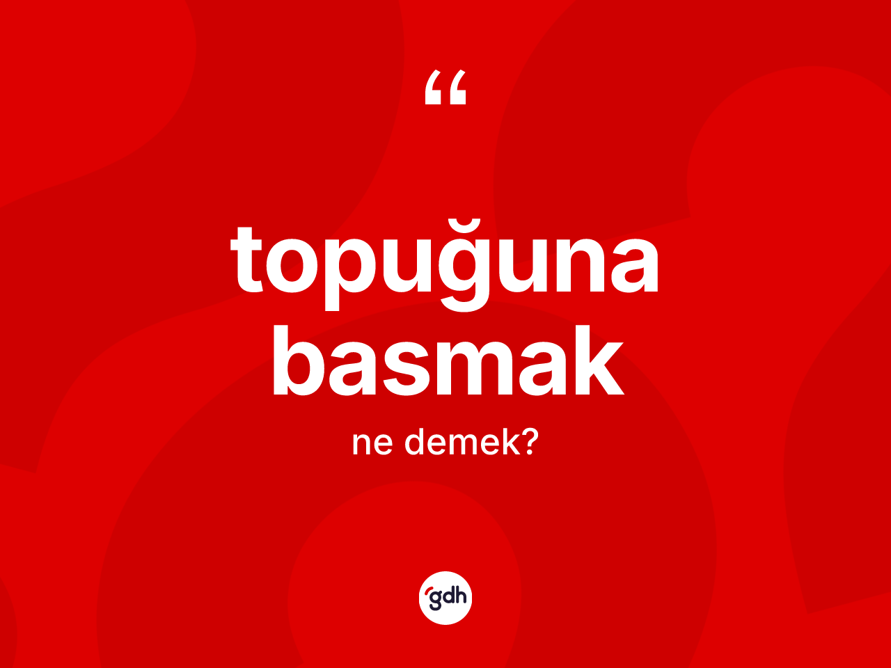 Topuğuna basmak ne demek? Topuğuna basmak ifadesi hangi durumlarda kullanılır