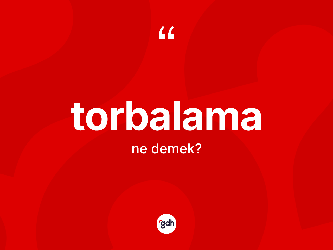 Torbalama kelimesi nedir? Torbalama kelimesinin TDK'ya göre açıklaması nedir?