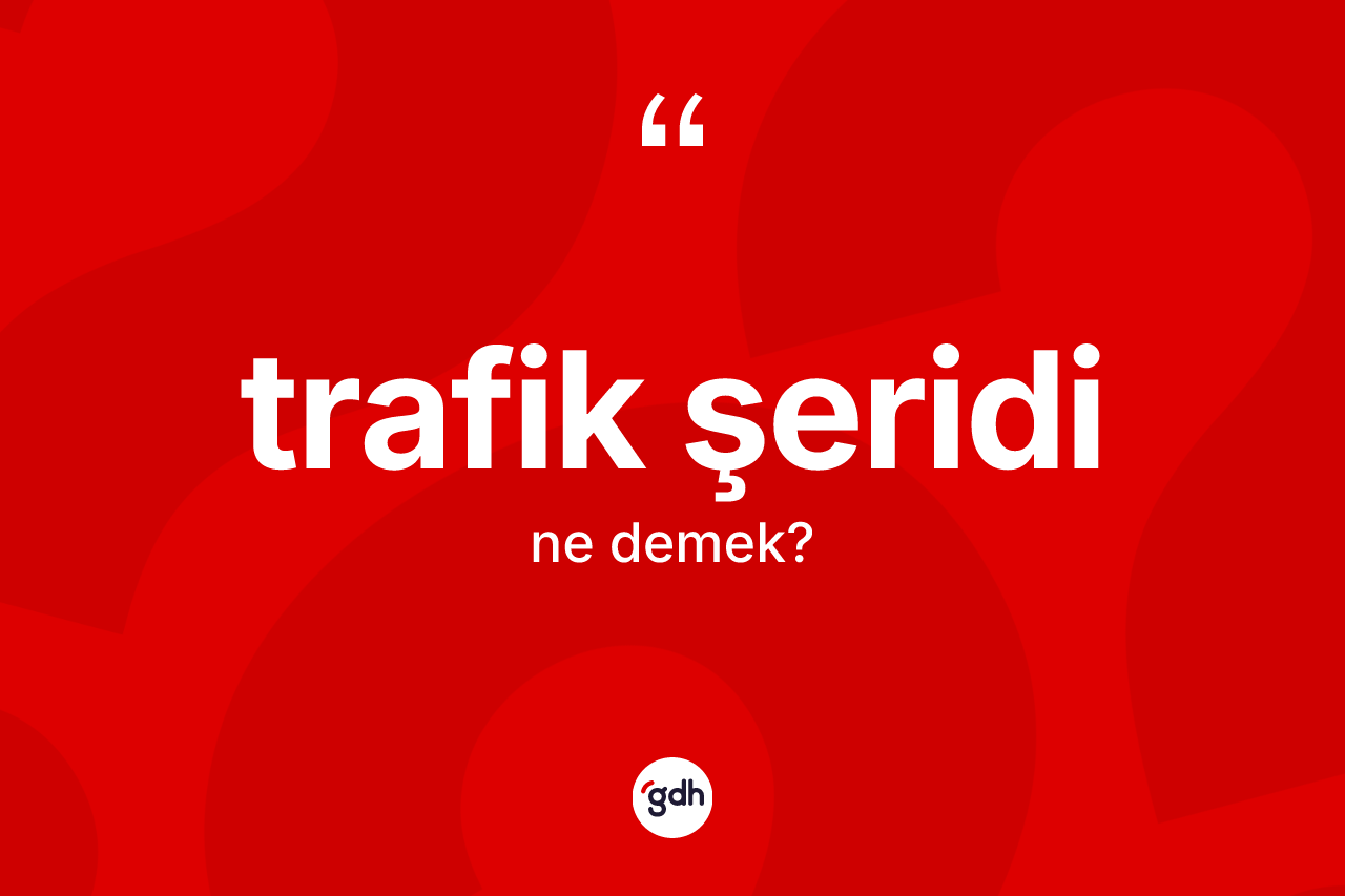 Trafik şeridi nedir?