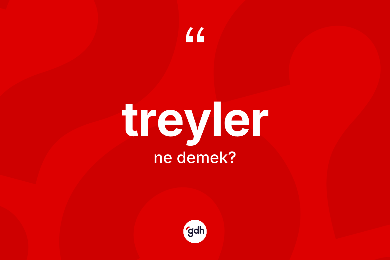Treyler kelimesinin anlamı nedir?