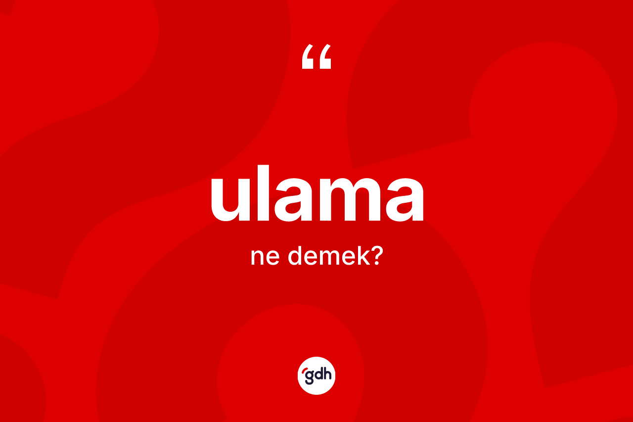 Ulama kelimesinin anlamı nedir?