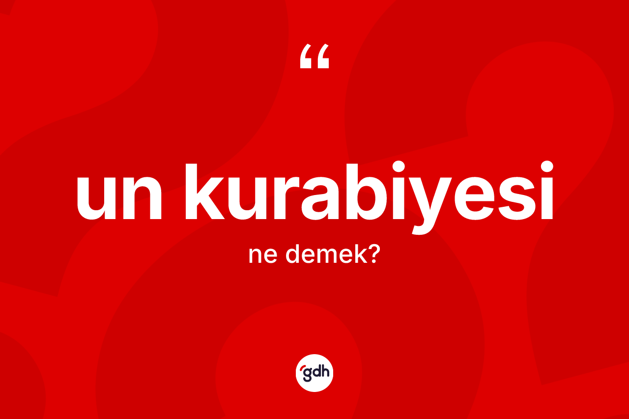 Un kurabiyesi kelimesi nedir?