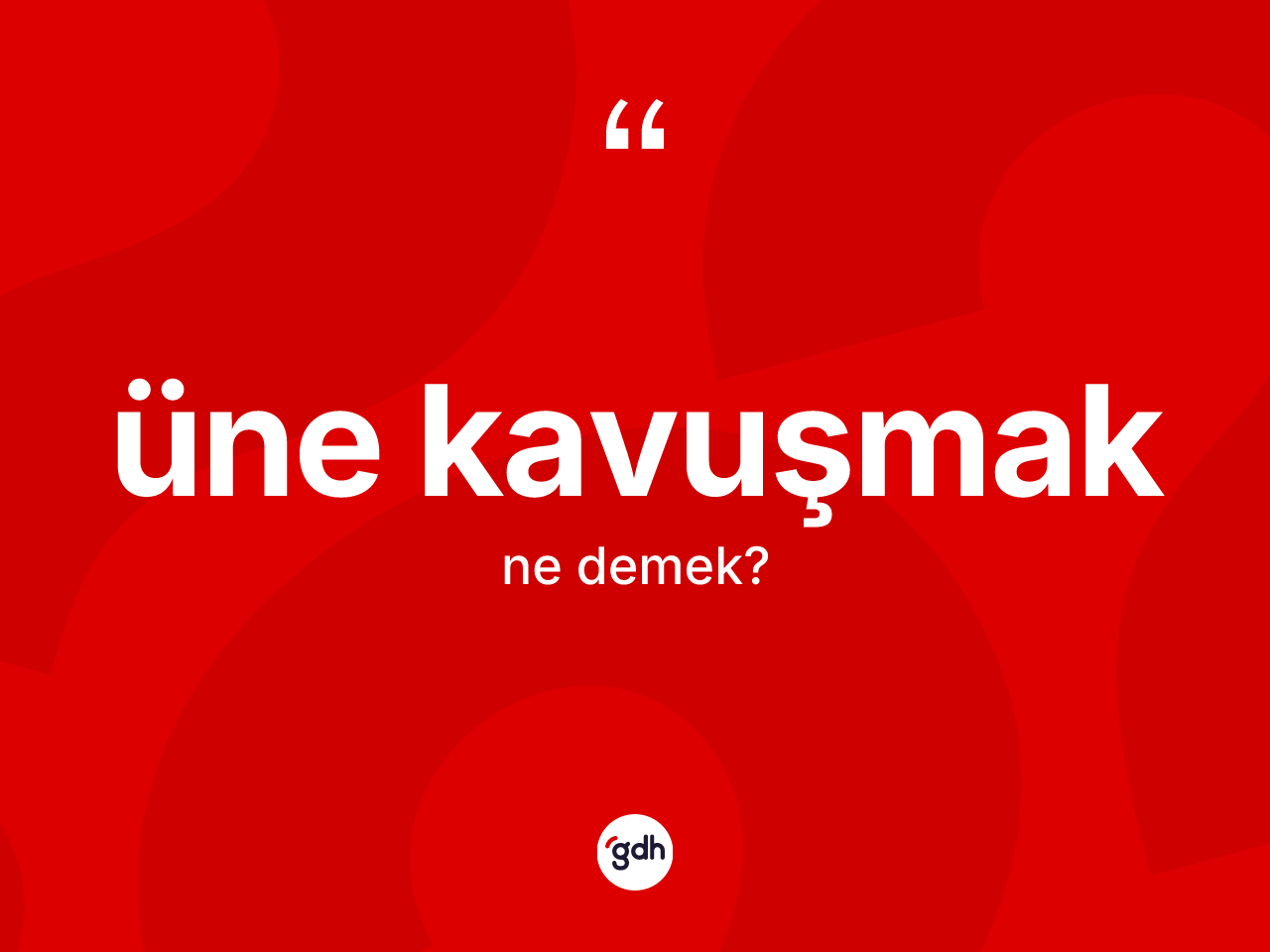 Üne kavuşmak ifadesinin anlamı nedir? Üne kavuşmak ifadesinin özellikleri nelerdir?