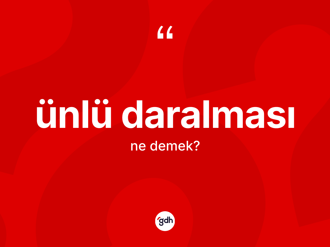 Ünlü daralması kelimesinin sözlükteki tanımı nedir? Ünlü daralmasının sözlükteki anlamı nedir?