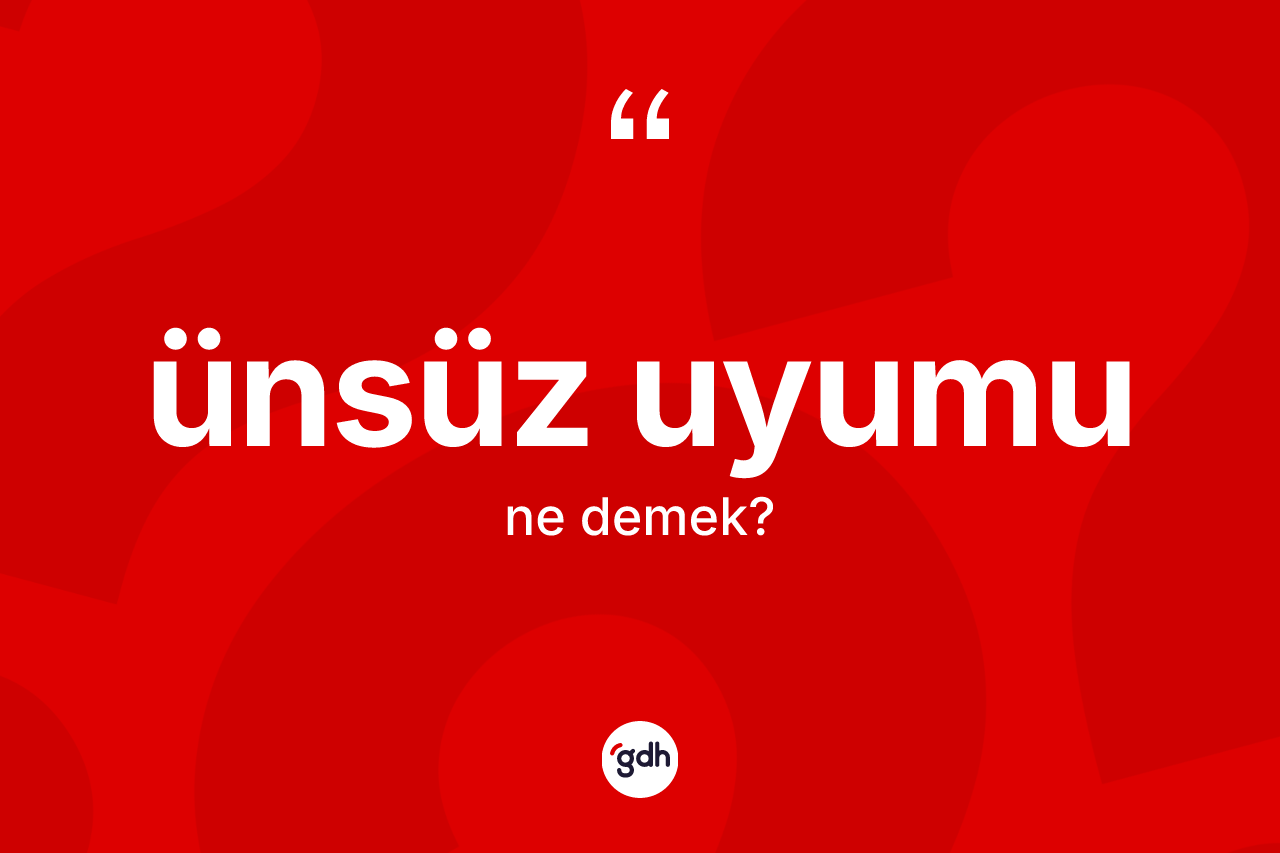 Ünsüz uyumu kelimesinin sözlükteki tanımı nedir?