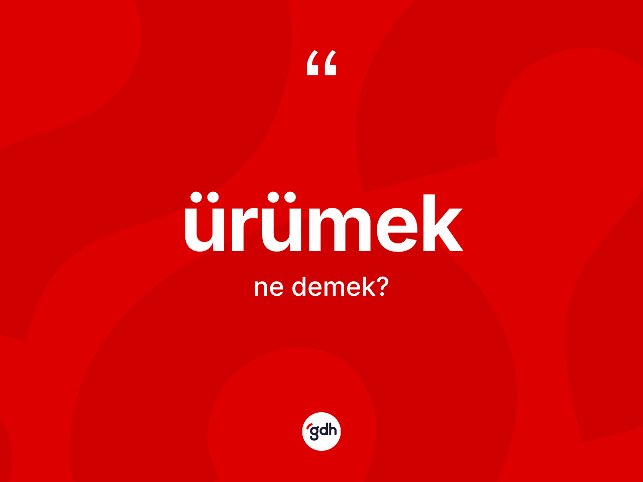Ürümek kelimesinin tanımı nedir? Ürümeğin TDK'ya göre anlamı nedir?