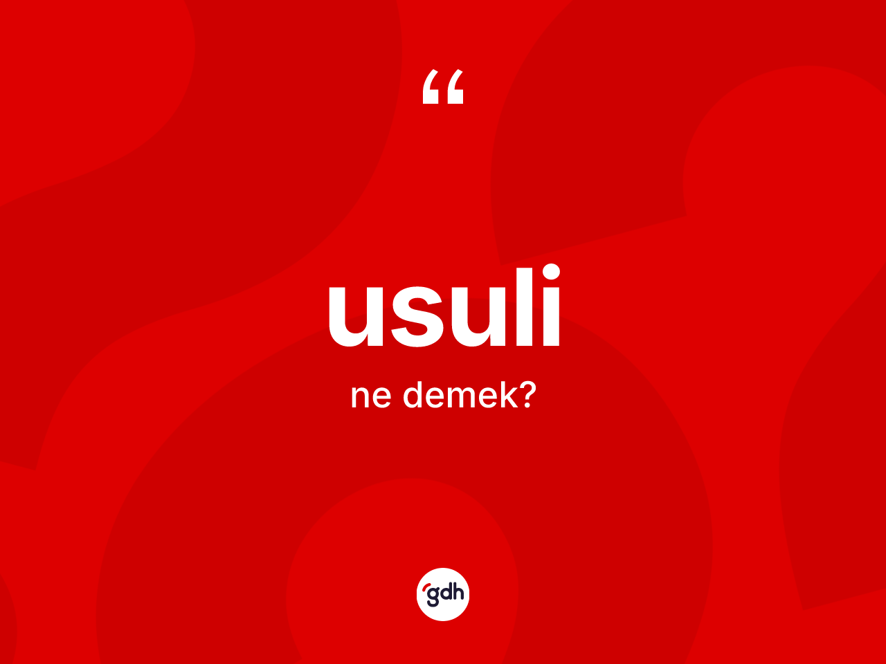 Usuli nedir? Usulinin sözlükteki anlamı nedir?