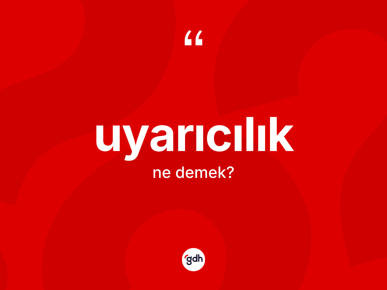 Uyarıcılık ne demek? Uyarıcılık kelimesinin özellikleri nelerdir?