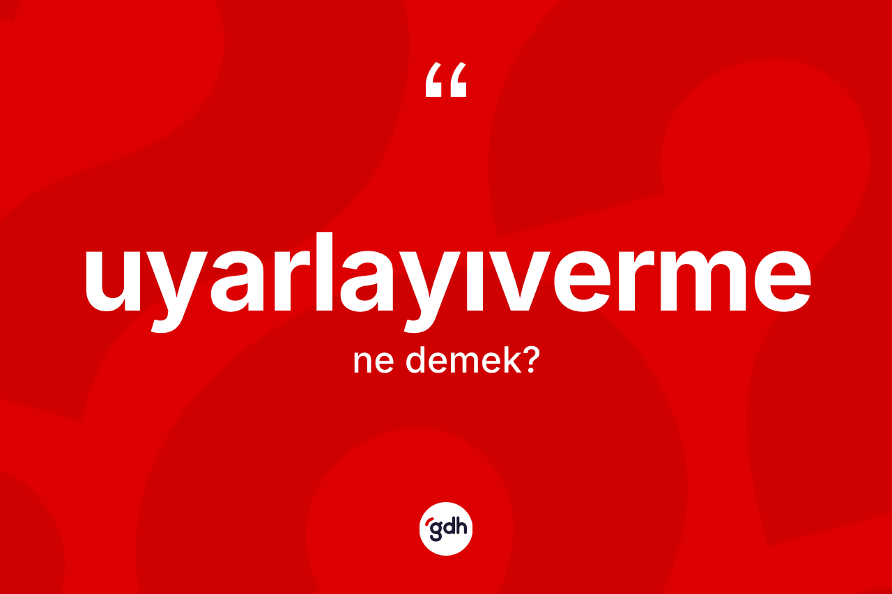 Uyarlayıverme kelimesinin tanımı nedir? Uyarlayıvermenin kısaca tanımı nedir?