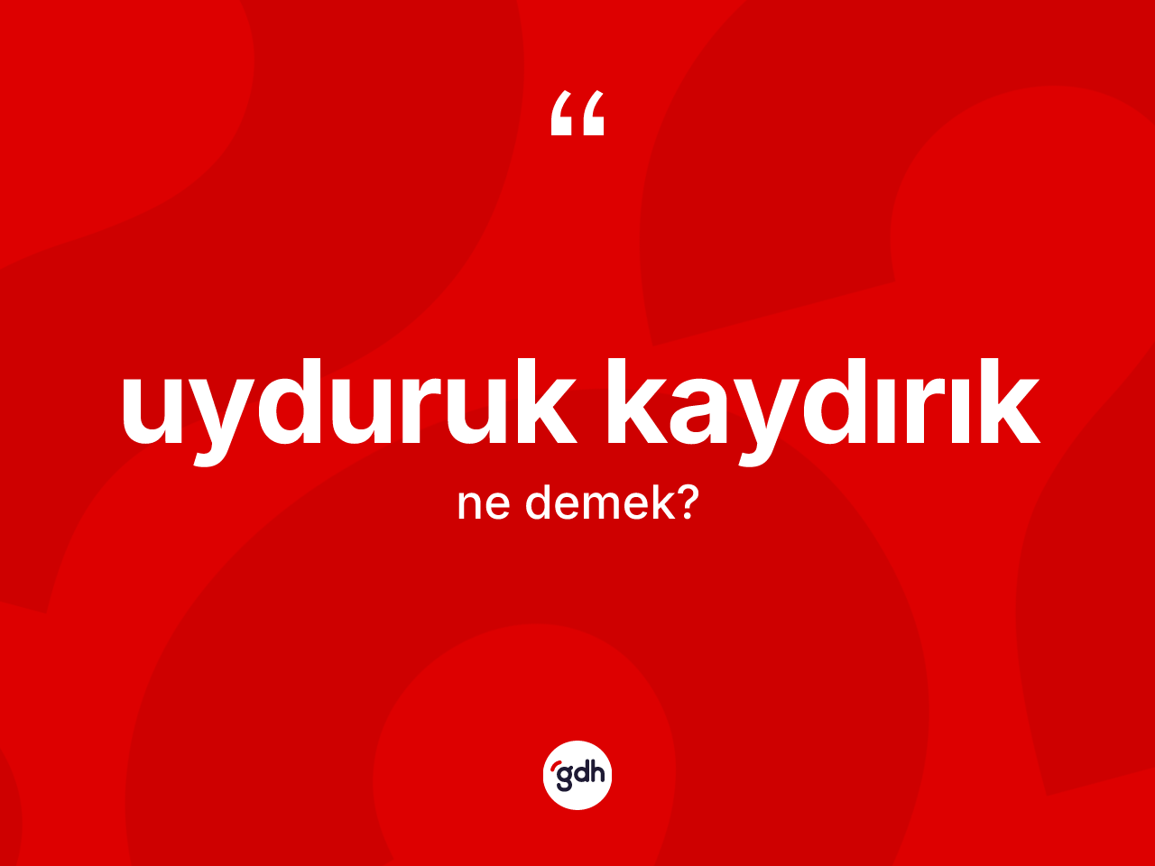 Uyduruk kaydırık kelimesinin sözlükteki tanımı nedir? Uyduruk kaydırığın halk arasındaki kullanımı nasıldır?