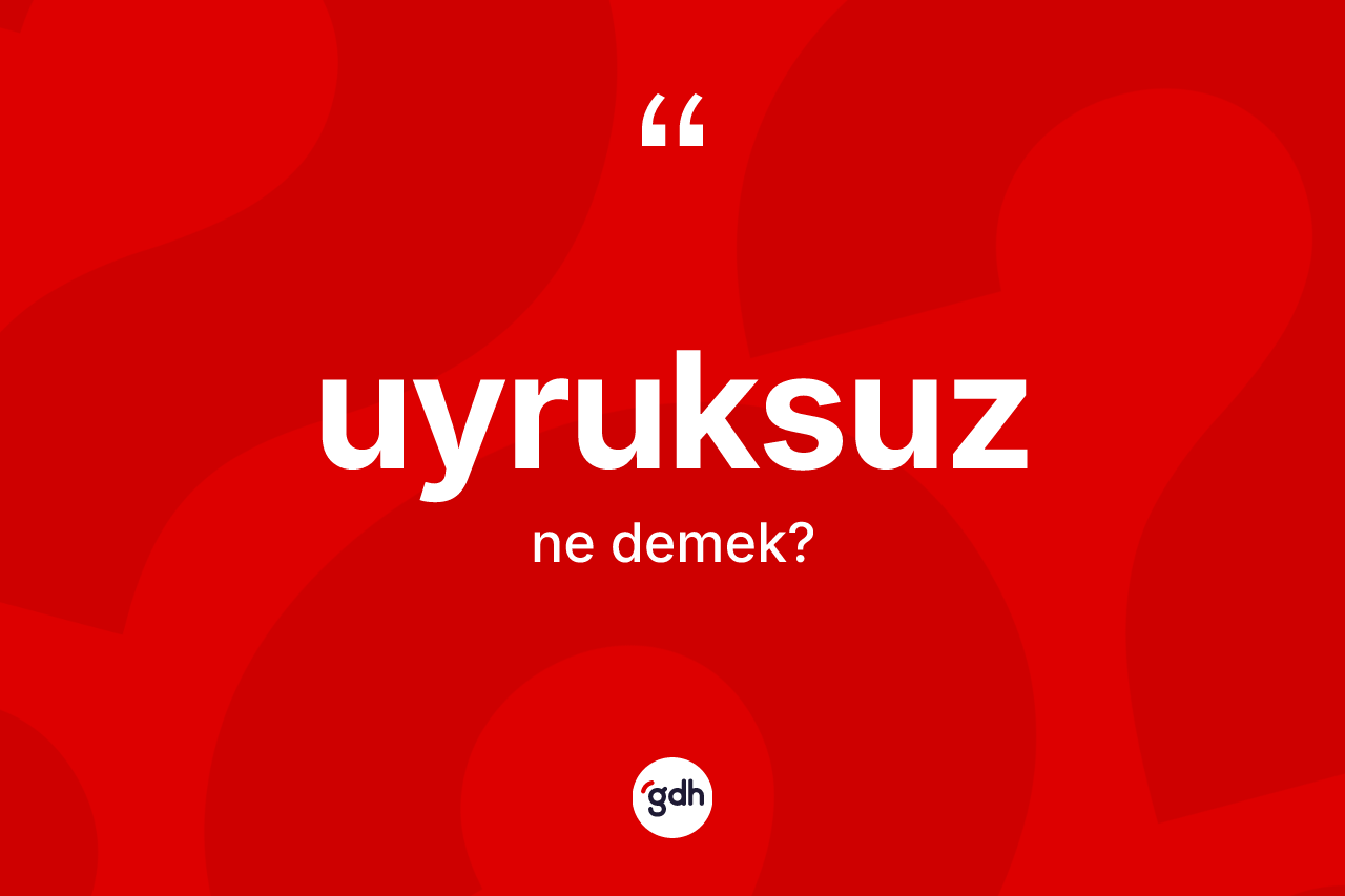 Uyruksuz kelimesinin tanımı nedir?