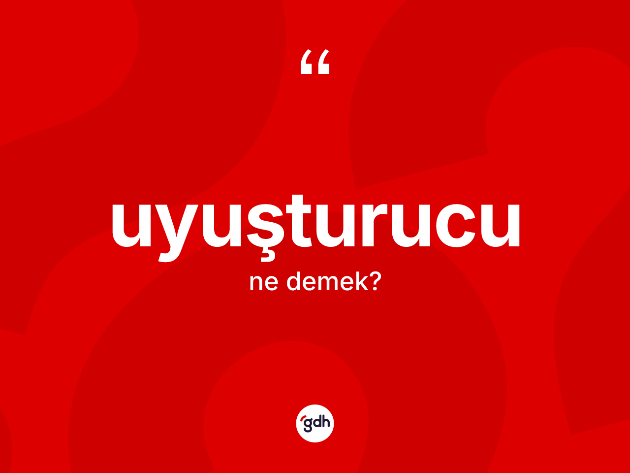 Uyuşturucu kelimesinin sözlükteki tanımı nedir? Uyuşturucunun TDK'ya göre anlamı nedir?