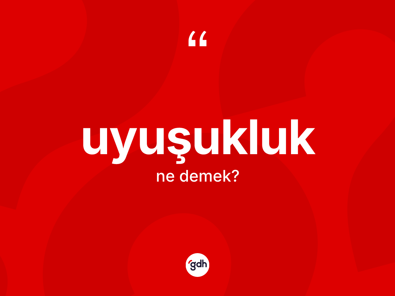 Uyuşukluk kelimesi nedir? Uyuşukluk kelimesinin özellikleri nelerdir?