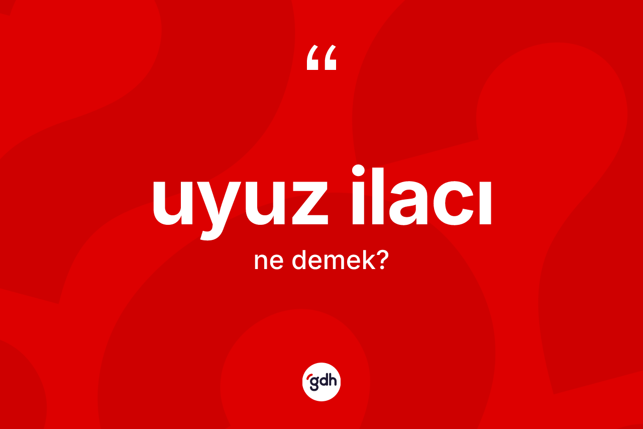 Uyuz ilacı kelimesinin tanımı nedir?