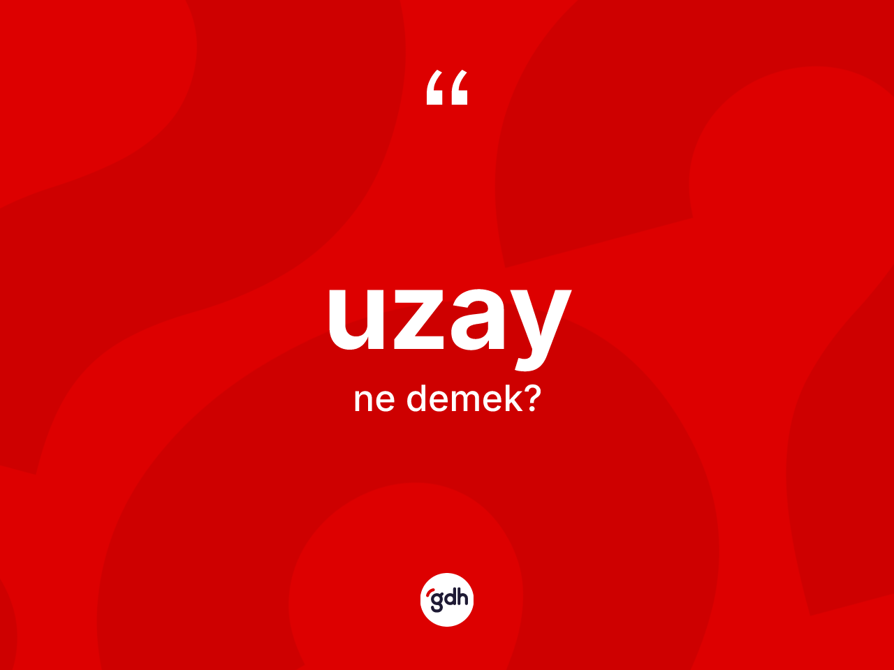 Uzay kelimesinin anlamı nedir? Uzayın TDK'ya göre anlamı nedir?
